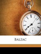 Balzac di Edgar Saltus edito da Nabu Press