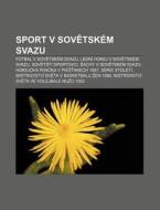 Sport V Sovetsk M Svazu: Fotbal V Sovets di Zdroj Wikipedia edito da Books LLC, Wiki Series