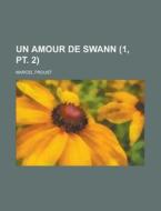 Un Amour De Swann (1, Pt. 2) di Marcel Proust edito da General Books Llc