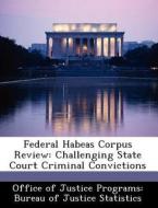 Federal Habeas Corpus Review edito da Bibliogov