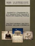 Drackett Co V. Chamberlain Co U.s. Supreme Court Transcript Of Record With Supporting Pleadings di Walter F Murray, William H Parmelee edito da Gale, U.s. Supreme Court Records