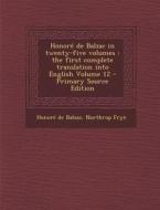 Honore de Balzac in Twenty-Five Volumes: The First Complete Translation Into English, Volume 12 di Honore De Balzac, Northrop Frye edito da Nabu Press