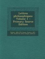 Lettres Philosophiques: Volume 1 - Primary Source Edition di Voltaire, Gustave Lanson edito da Nabu Press