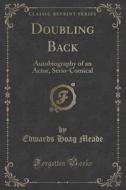 Doubling Back di Edwards Hoag Meade edito da Forgotten Books