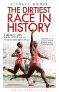 The Dirtiest Race in History di Richard Moore edito da Bloomsbury Publishing PLC