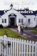 Ushers, God's Front Line Commanders di Josef A. Howard edito da AuthorHouse