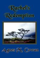 Rachel's Redemption di Agnes M. Cowan edito da AuthorHouse