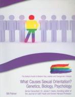 What Causes Sexual Orientation?: Genetics, Biology, Psychology di Bill Palmer edito da Mason Crest Publishers