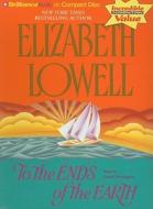 To the Ends of the Earth di Elizabeth Lowell edito da Brilliance Corporation