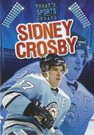Sidney Crosby di Greg Roza edito da Gareth Stevens Publishing