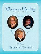 Words or Reality di Helen M. Waters edito da Xlibris