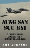 Aung San Suu Kyi a Treatise di Amy Johnson edito da AuthorHouse UK