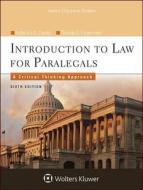 Introduction to Law for Paralegals: A Critical Thinking Approach di Currier, Katherine A. Currier edito da Aspen Publishers