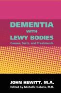 Dementia with Lewy Bodies di John Hewitt Ma edito da Createspace