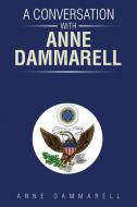 A Conversation With Anne Dammarell di Anne Dammarell edito da Xlibris