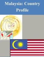Malaysia: Country Profile di Library of Congress edito da Createspace