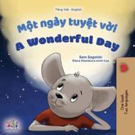 A Wonderful Day (Vietnamese English Bilingual Children's Book) di Sam Sagolski, Kidkiddos Books edito da KidKiddos Books Ltd.