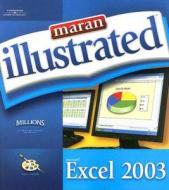 Maran Illustrated Excel 2003 di Ruth Maran edito da Cengage Learning, Inc
