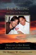 The Calling Of God On Your Life di Robert W Christensen edito da Tate Publishing & Enterprises