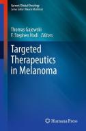 Targeted Therapeutics in Melanoma edito da Humana Press