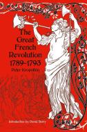 The Great French Revolution 1789-1793 di Peter Kropotkin edito da Pm Press