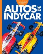 Curiosidad Por Los Autos Indycar di Rachel Grack edito da AMICUS INK