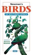Newman's birds of Southern Africa di Kenneth Newman, Vanessa Newman edito da Struik Publishers (Pty) Ltd