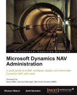 Microsoft Dynamics Nav Administration di Amit Sachdev, Sharan Oberoi edito da PACKT PUB