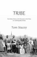 Tribe di Tom Stacey edito da Stacey International