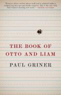 The Book of Otto and Liam di Paul Griner edito da SARABANDE BOOKS