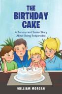 The Birthday Cake di William Morgan edito da Martin and Bowman