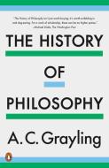 The History of Philosophy di A. C. Grayling edito da PENGUIN GROUP