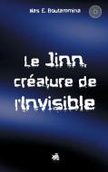 Le Jinn, créature de l'invisible di Nas E. Boutammina edito da Books on Demand