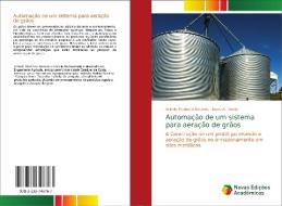 Automação de um sistema para aeração de grãos di Arlindo Modesto Antunes, Ivano A. Devilla edito da Novas Edições Acadêmicas