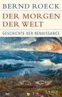 Der Morgen der Welt di Bernd Roeck edito da Beck C. H.