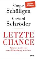 Letzte Chance di Gregor Schöllgen, Gerhard Schröder edito da DVA Dt.Verlags-Anstalt