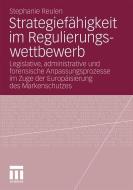 Strategiefähigkeit im Regulierungswettbewerb di Stephanie Reulen edito da VS Verlag für Sozialwissenschaften