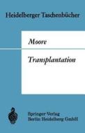 Transplantation di Francis D. Moore edito da Springer Berlin Heidelberg