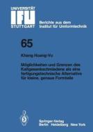 Möglichkeiten und Grenzen des Kaltgesenkschmiedens als eine fertigungstechnische Alternative für kleine, genaue Formteil di K. Hoang-Vu edito da Springer Berlin Heidelberg