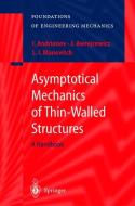 Asymptotical Mechanics of Thin-Walled Structures di Igor V. Andrianov, Jan Awrejcewicz, Leonid I. Manevitch edito da Springer Berlin Heidelberg