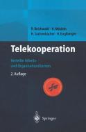 Telekooperation di H. Englberger, K. Möslein, R. Reichwald, H. Sachenbacher edito da Springer Berlin Heidelberg