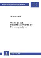 Order-Flow und Preissetzung im Wandel der Devisenmarktstruktur di Sebastian Wanke edito da Lang, Peter GmbH