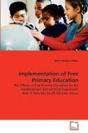 Implementation of Free Primary Education di Mary Wanjiru Maina edito da VDM Verlag