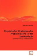 Heuristische Strategien des Problemlösens in der Grundschule di Heike Marie Ramisch edito da VDM Verlag