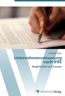 Unternehmenssteuerung nach IFRS di Christoph Pelger edito da AV Akademikerverlag