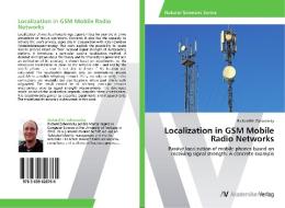 Localization in GSM Mobile Radio Networks di Richard M. Zahoransky edito da AV Akademikerverlag