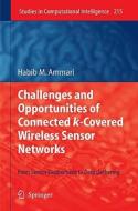Challenges And Opportunities Of Connected K-covered Wireless Sensor Networks di Habib M. Ammari edito da Springer-verlag Berlin And Heidelberg Gmbh & Co. Kg