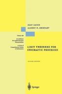 Limit Theorems for Stochastic Processes di Jean Jacod, Albert Shiryaev edito da Springer Berlin Heidelberg