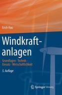 Windkraftanlagen di Erich Hau edito da Springer-verlag Berlin And Heidelberg Gmbh & Co. Kg