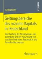 Geltungsbereiche des sozialen Kapitals in Deutschland di Saskia Fuchs edito da Springer-Verlag GmbH